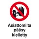 OPASTE 200X300 ASIATTOMILTA PÄÄSY KIELLETTY, MUOVI